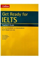 Get Ready for IELTS (3.5-4.5)Teacher's Book, - Collins
