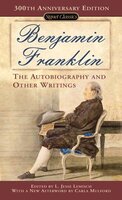 The Autobiography and Other Writings, Benjamin Franklin - Signet