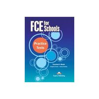 CURS LB. ENGLEZA EXAMEN CAMBRIDGE FCE FOR SCHOOLS PRACTICE TESTS 1 MANUALUL PROFESORULUI CU DIGIBOOK APP.(REVIZUIT 2015) OVERPRINTED - EXPRESS