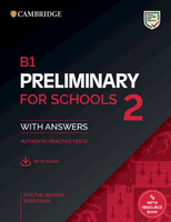B1 Preliminary for Schools 2 for revised exam from 2020 Student's Book with Answers with Audio - Cambridge