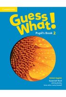 Guess What! 2, Pupil's Book - Cambridge