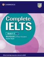 Complete IELTS Bands 4-5 Workbook without Answers - Cambridge