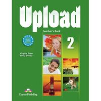 Upload 2 Manualul Profesorului - Express Publishing