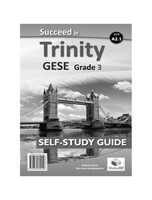 Succeed in Trinity-GESE-Grade 3 - CEFR A2.1 - Global ELT - Self-study Edition