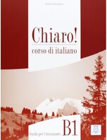 Chiaro! B1 – Guida per l’insegnante (libro) - ALMA