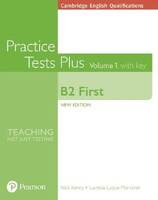 B2 First with Key Practice Tests Plus Cambridge English Qualification. Volume 1 -Pearson