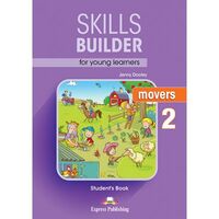 Skills Builder Movers 2, Manualul elevului - Express Publishing