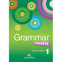 Grammar Targets 1, Manualul elevului - Express Publishing