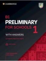 B1 Preliminary for Schools 1 for revised exam from 2020 Student's Book with Answers with Audio - Cambridge