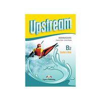 Upstream Intermediate B2 Manualul profesorului (revizuit 2015) - Express Publishing