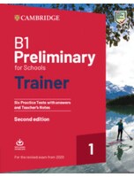 B1 Preliminary for Schools Trainer 1 with Answers - Cambridge