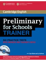 Preliminary for Schools Trainer Practice Tests with answers and audio - Cambridge